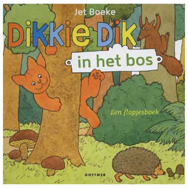 Dikkie Dik in het bos - Jet Boeke