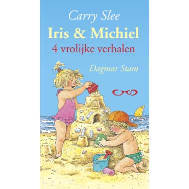 Iris en Michiel: vier vrolijke verhalen - Carry Slee