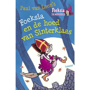 Foekjsia de miniheks en de hoed van Sinterklaas - P. van Loon